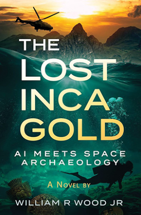 The Lost Inca Gold: AI Meets Space Archaeology book cover